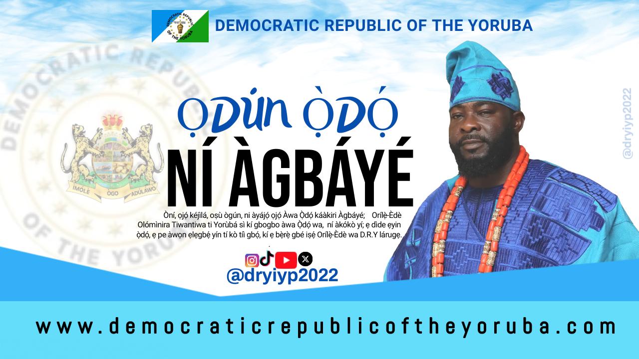 MỌBỌ́LÁJÍ ỌLÁWÁLÉ AKINỌLÁ ỌMỌ́KỌRẸ́ address to democratic republic of the yoruba on international youths day