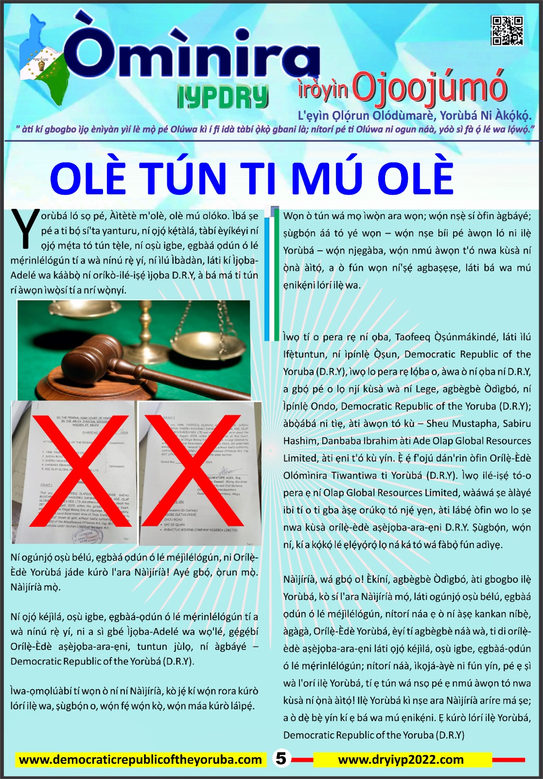 Democratic republic of the Yoruba is no longer part oƒnigeria. Anyone counting the 7 states of the yoruba nation with nigeria is committing a crime. Indigenous yoruba people should be warned!