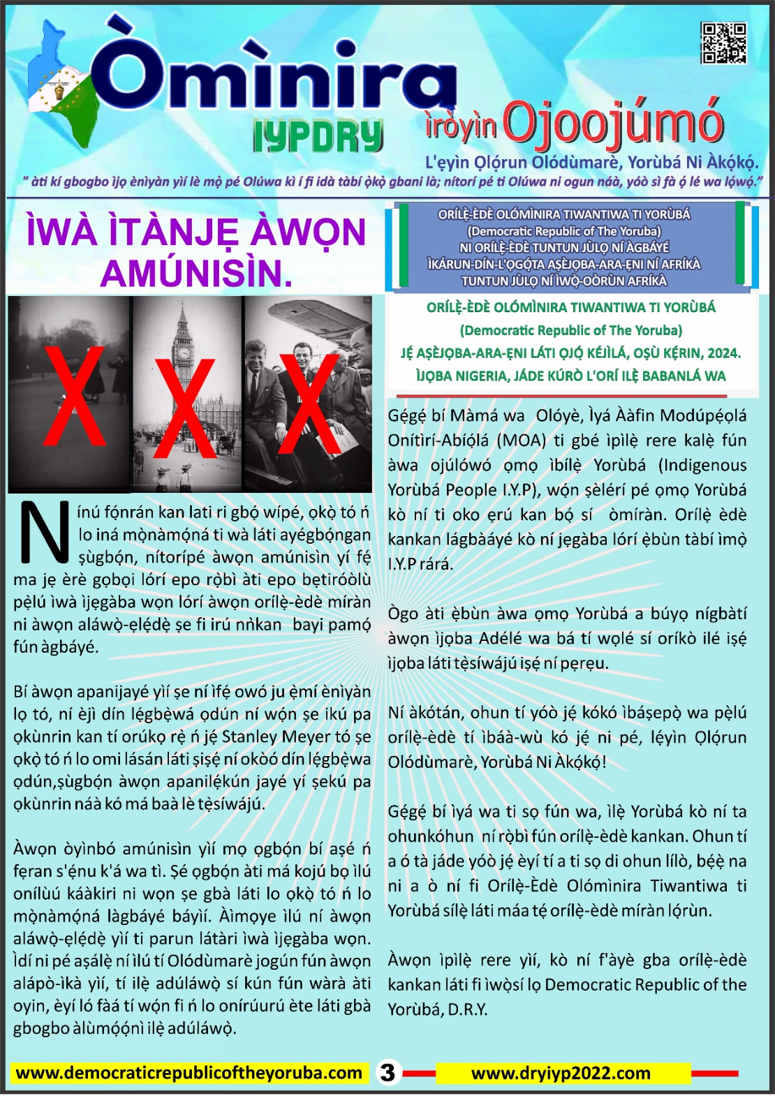 Democratic republic of the Yoruba is no longer part oƒnigeria. Anyone counting the 7 states of the yoruba nation with nigeria is committing a crime. Indigenous yoruba people should be warned!