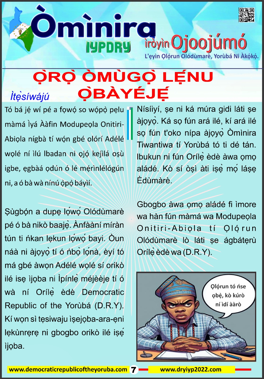 Yoruba has always been a country; now we've restored our Nationhood by the help of Olódùmarè