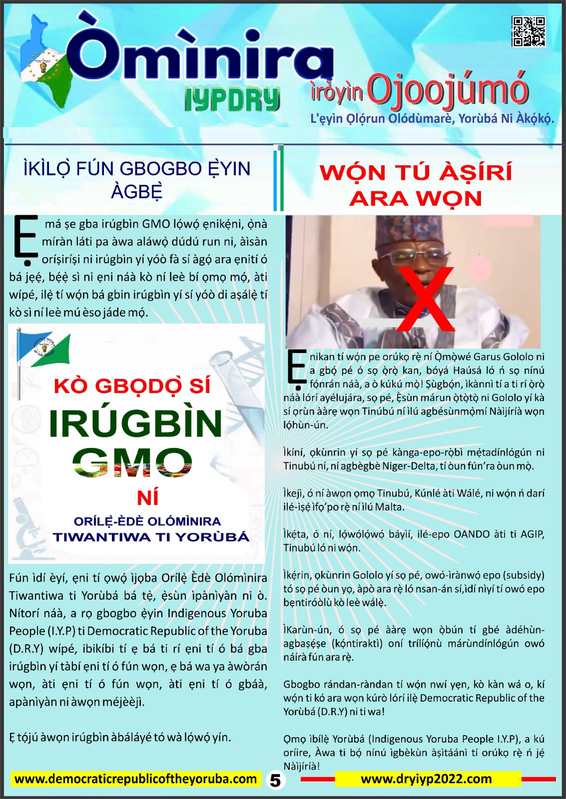 The Democratic Republic of the Yoruba also known in the Yoruba history as Yoruba Nation, Yoruba Kingdom, Yoruba Land and Yoruba Country is the newest nation in the world. The 55th nation in Africa and 17th in Western Africa as of 12th April 2024. Yoruba is know a sovereign nation and its no longer part of Nigeria.