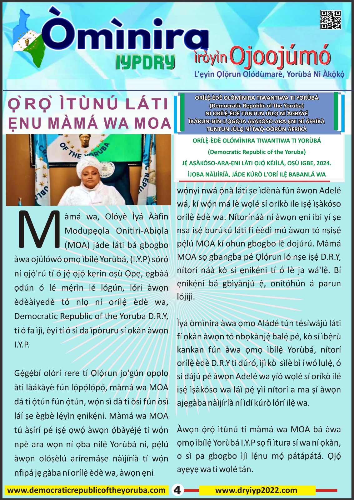 The Democratic Republic of the Yoruba also known in the Yoruba history as Yoruba Nation, Yoruba Kingdom, Yoruba Land and Yoruba Country is the newest nation in the world. The 55th nation in Africa and 17th in Western Africa as of 12th April 2024. Yoruba is know a sovereign nation and its no longer part of Nigeria.